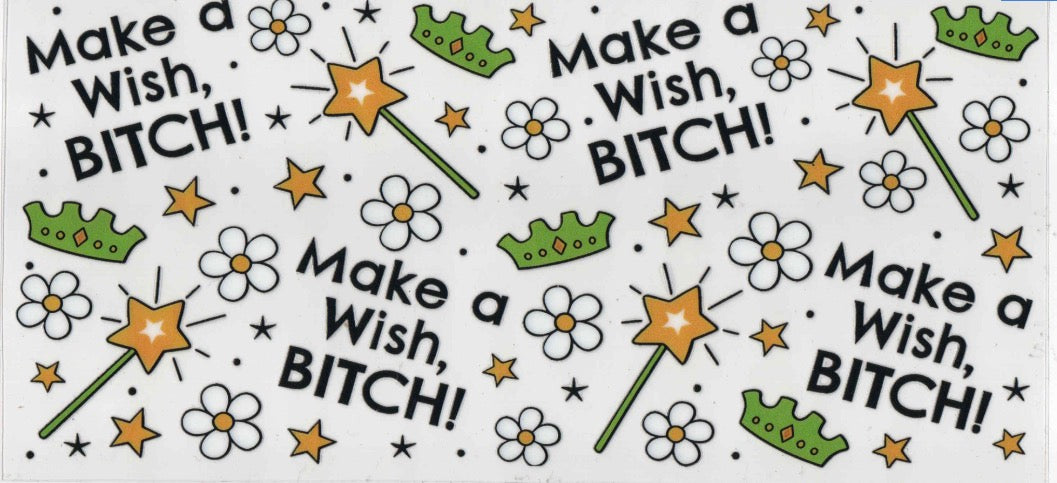 Make a Wish, Bitch Wrap